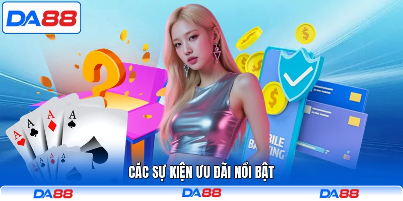 Các sự kiện ưu đãi nổi bật
