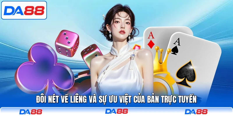 Đôi nét về Liêng và sự ưu việt của bản trực tuyến