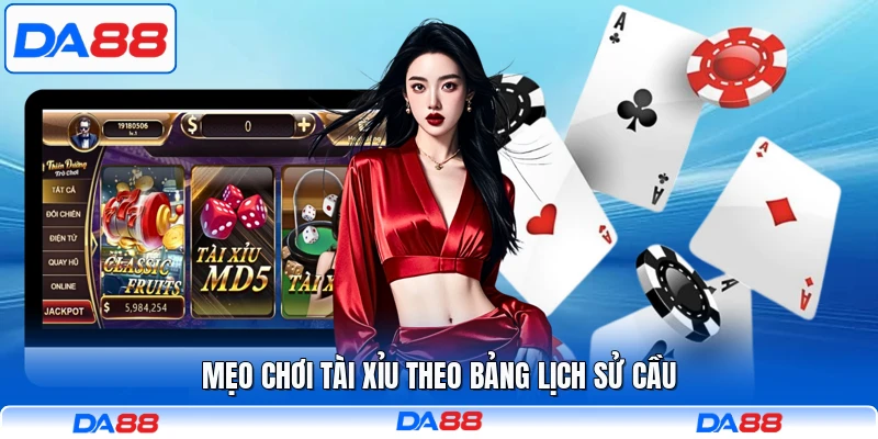 Mẹo chơi tài xỉu theo bảng lịch sử cầu