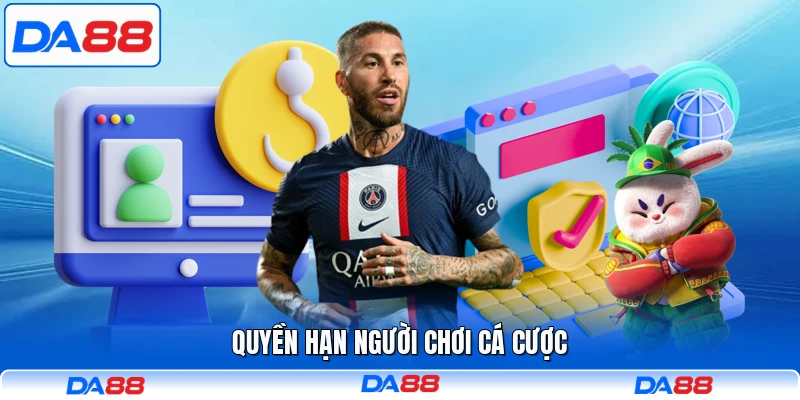 Quyền hạn người chơi cá cược
