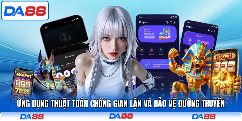 Ứng dụng thuật toán chống gian lận và bảo vệ đường truyền