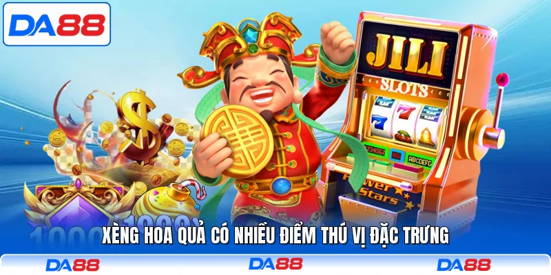 Xèng Hoa Quả có nhiều điểm thú vị đặc trưng